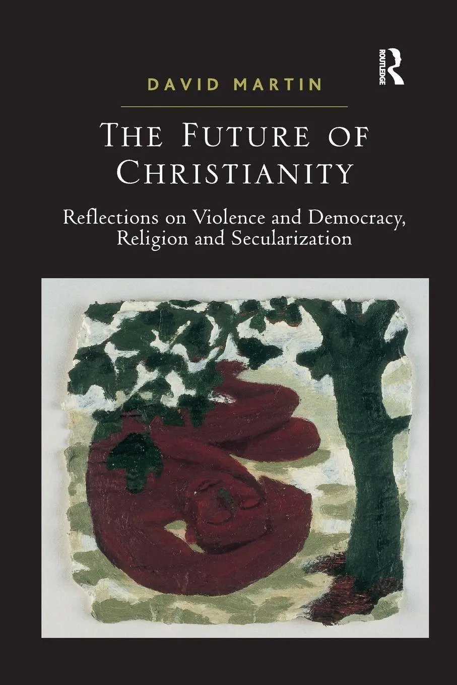The Future Of Christianity David Martin Taschenbuch Englisch 2011 Routledge-image