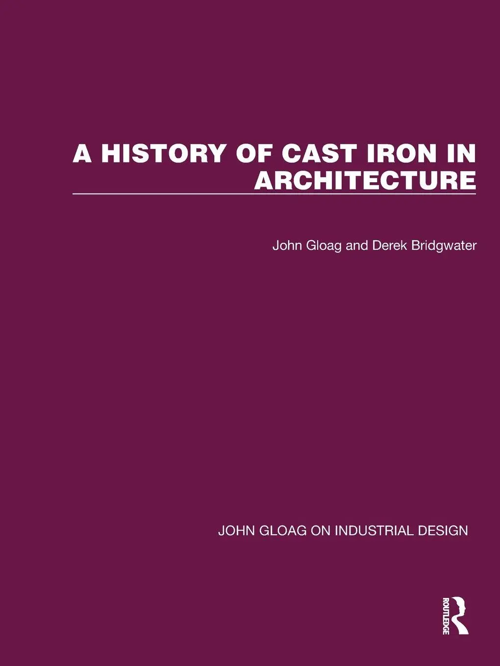 A History Of Cast Iron In Architecture John Gloag (U. A.) Taschenbuch Englisch-image