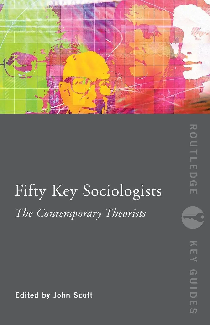 Fifty Key Sociologists The Contemporary Theorists John Scott Taschenbuch 2006-image