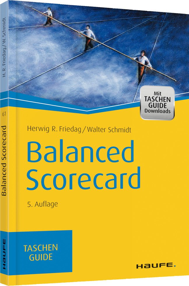 Balanced Scorecard Herwig R. Friedag (u. a.) Taschenbuch Haufe TaschenGuide 2015