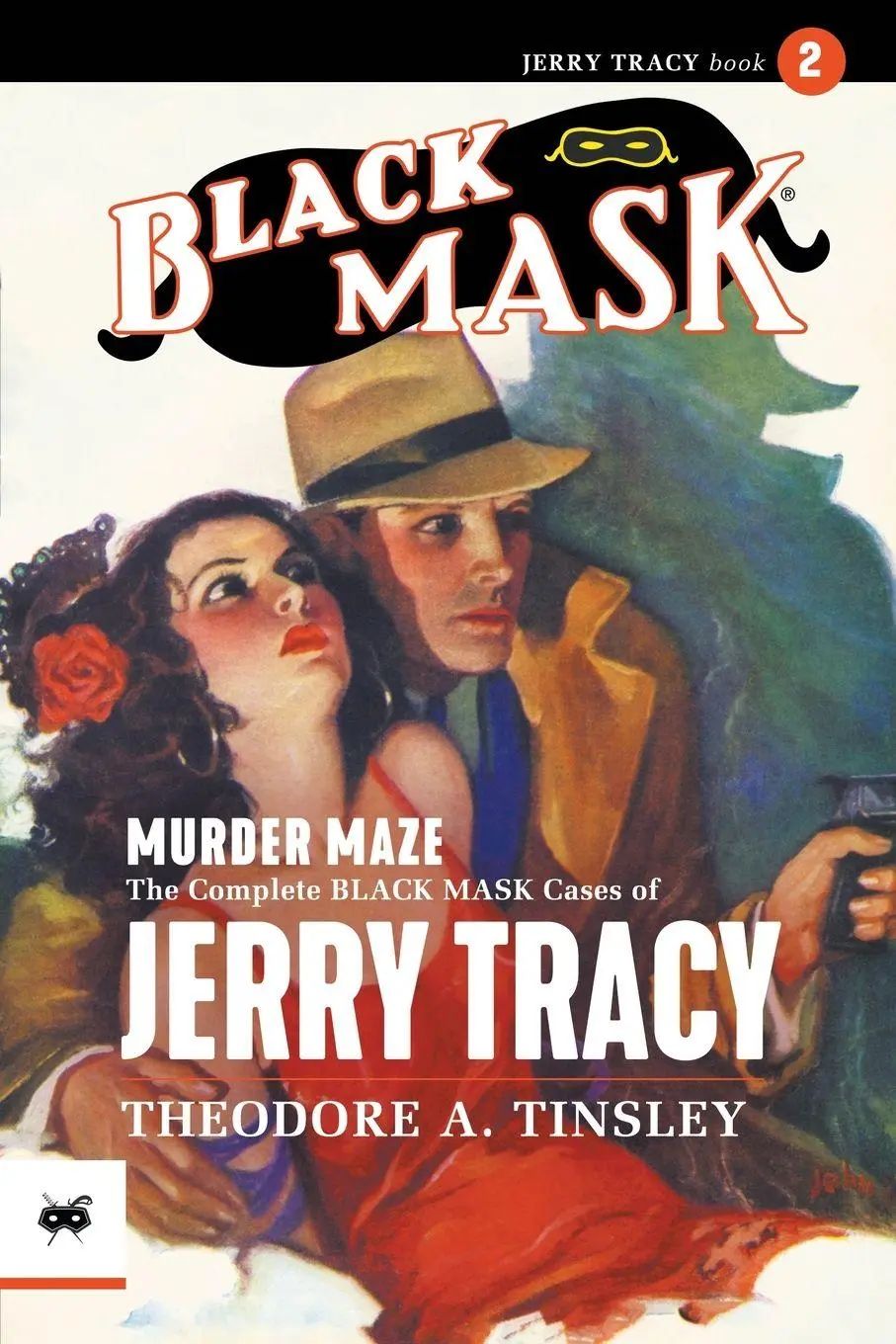 Murder Maze / The Complete Black Mask Cases of Jerry Tracy, Volume 2 - Tinsley, Theodore A.