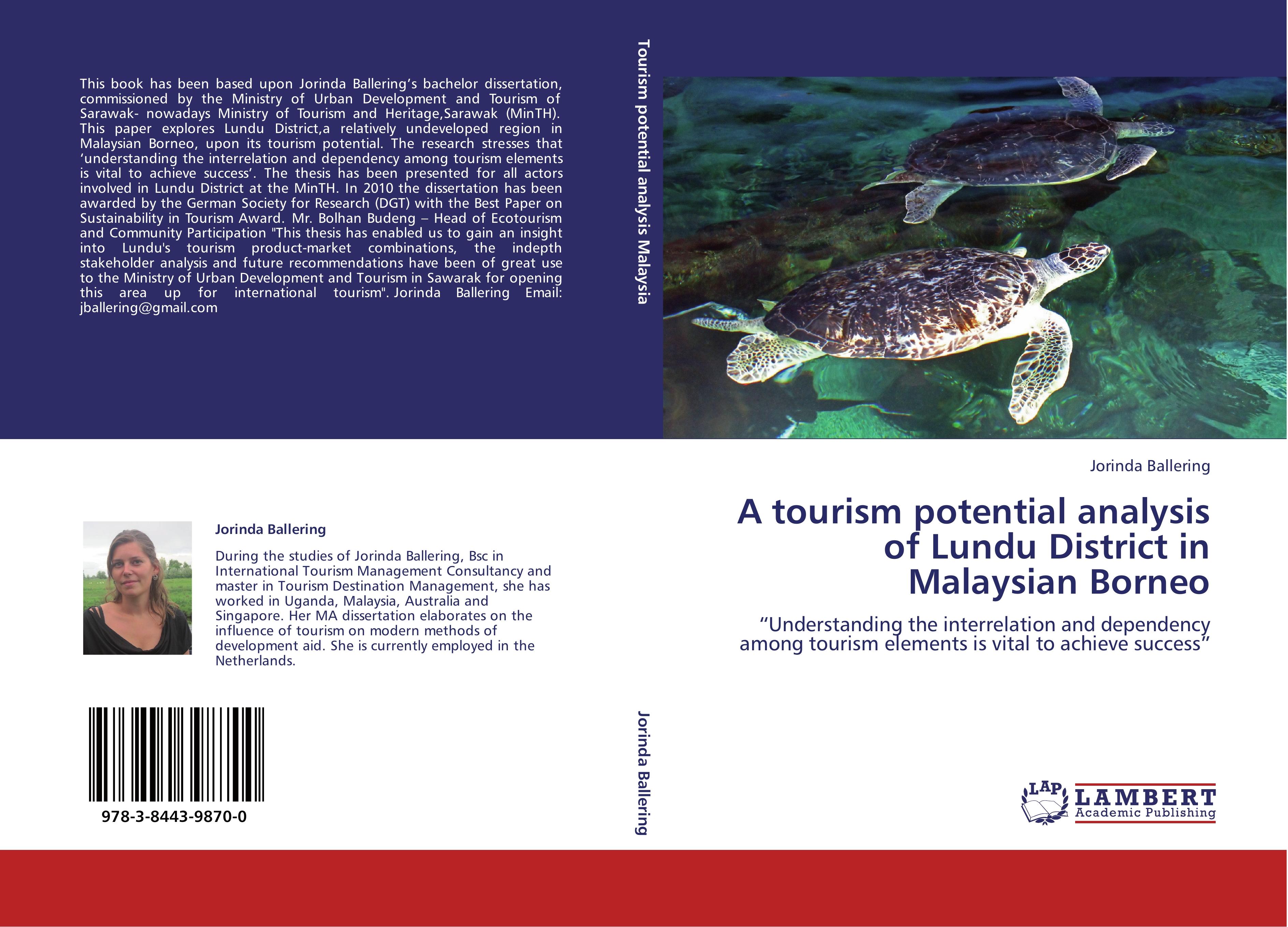 A tourism potential analysis of Lundu District in Malaysian Borneo / ¿Understanding the interrelation and dependency among tourism elements is vital to achieve success¿ / Jorinda Ballering / Buch - Ballering, Jorinda