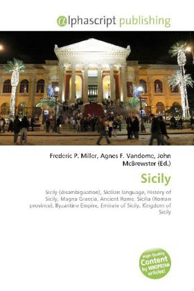 Sicily / Frederic P. Miller (u. a.) / Taschenbuch / Englisch / Alphascript Publishing / EAN 9786130050801 - Miller, Frederic P.