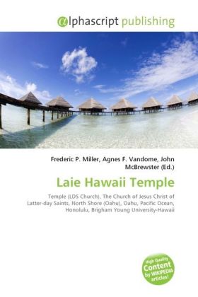 Laie Hawaii Temple / Frederic P. Miller (u. a.) / Taschenbuch / Englisch / Alphascript Publishing / EAN 9786130245801 - Miller, Frederic P.
