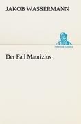 Der Fall Maurizius / Jakob Wassermann / Taschenbuch / Paperback / 496 S. / Deutsch / 2012 / TREDITION CLASSICS / EAN 9783842421202 - Wassermann, Jakob