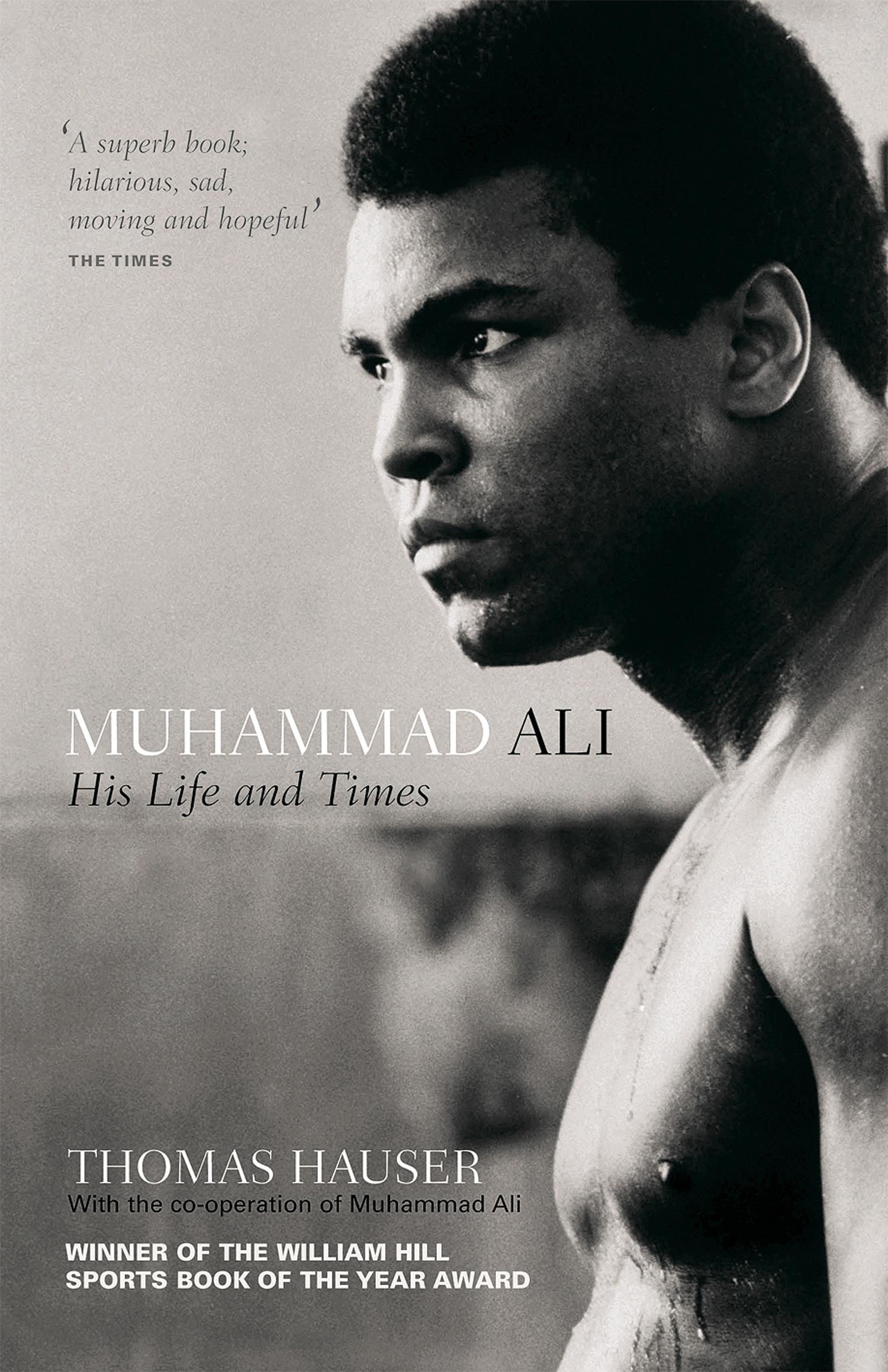 Muhammad Ali / His Life and Times / Thomas Hauser / Taschenbuch / Kartoniert / Broschiert / Englisch / 2012 / Harper Collins Publ. UK / EAN 9781907554803 - Hauser, Thomas