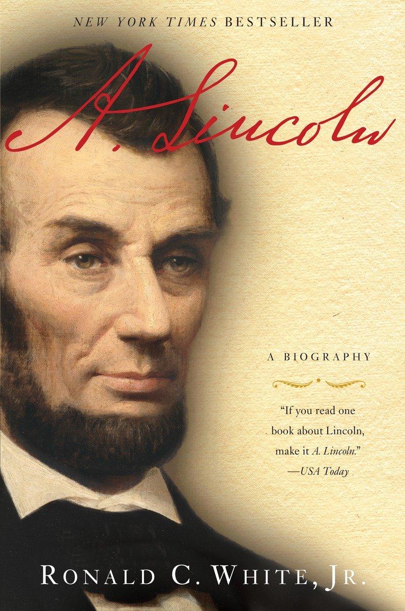A. Lincoln / A Biography / Ronald C. White / Taschenbuch / Englisch / 2010 / Random House LCC US / EAN 9780812975703 - White, Ronald C.