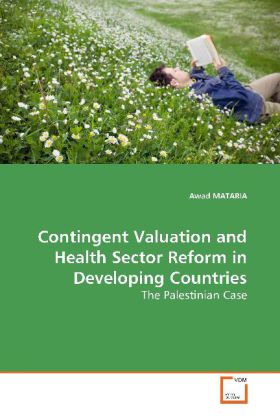 Contingent Valuation and Health Sector Reform in Developing Countries / The Palestinian Case / Awad Mataria / Taschenbuch / Englisch / VDM Verlag Dr. Müller / EAN 9783639173604 - Mataria, Awad