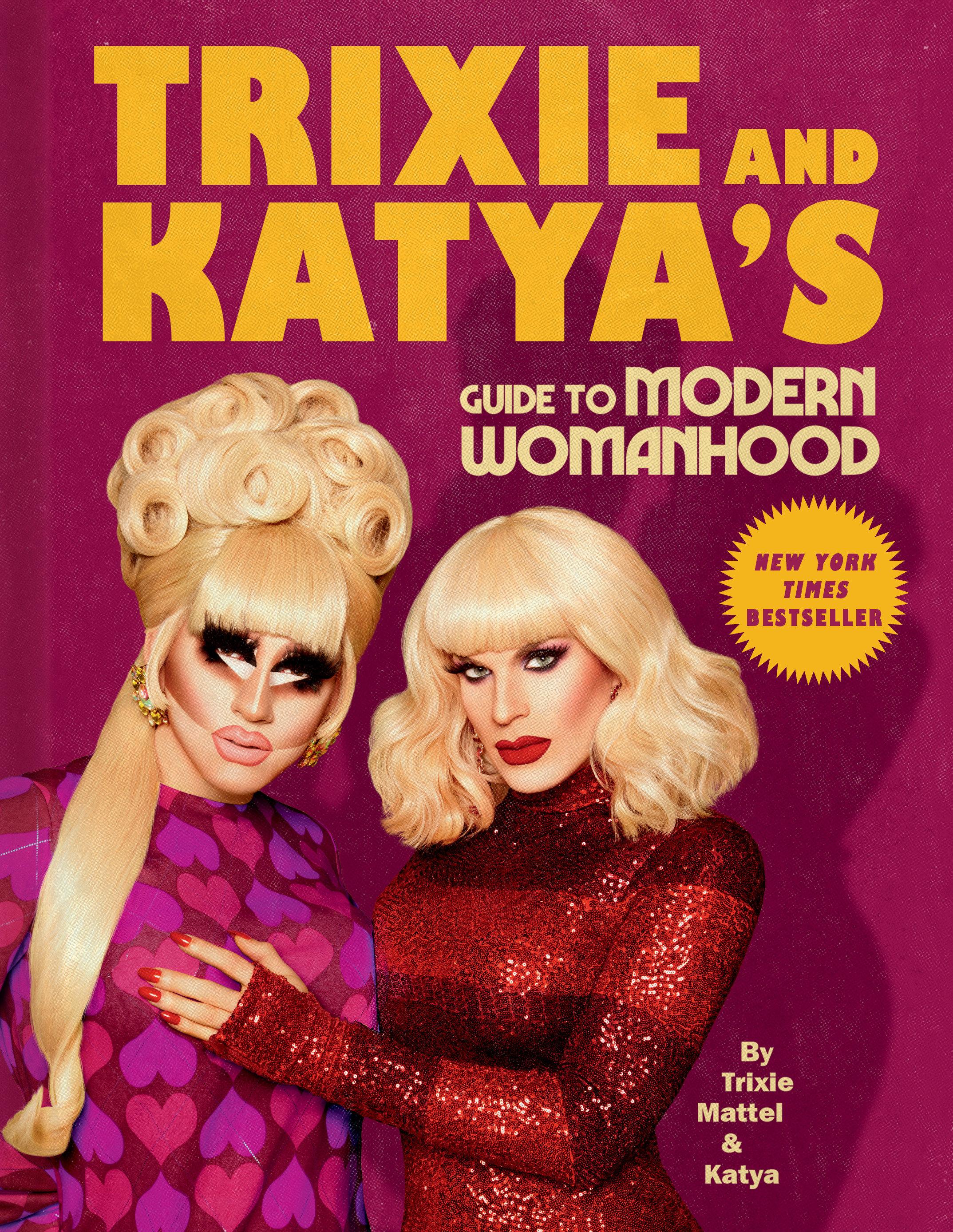 Trixie and Katya's Guide to Modern Womanhood / Trixie Mattel (u. a.) / Buch / Einband - fest (Hardcover) / Englisch / 2020 / Penguin LLC US / EAN 9780593086704 - Mattel, Trixie