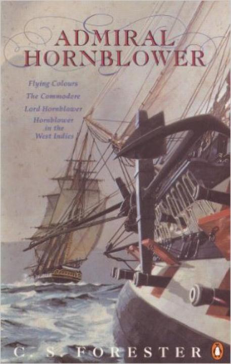 Admiral Hornblower / Flying Colours, The Commodore, Lord Hornblower, Hornblower in the West Indies / C.S. Forester / Taschenbuch / A Horatio Hornblower Tale of the Sea / Kartoniert / Broschiert / 1990 - Forester, C.S.