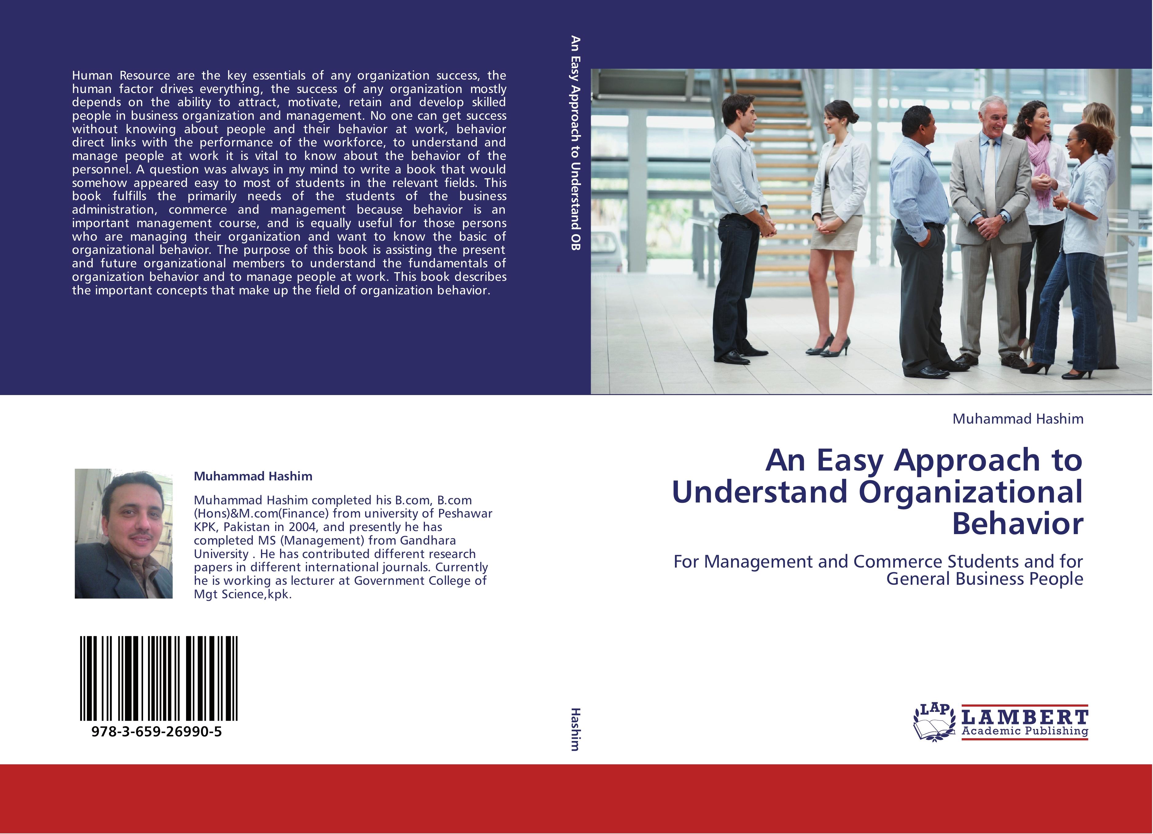An Easy Approach to Understand Organizational Behavior / For Management and Commerce Students and for General Business People / Muhammad Hashim / Taschenbuch / Paperback / 132 S. / Englisch / 2012 - Hashim, Muhammad