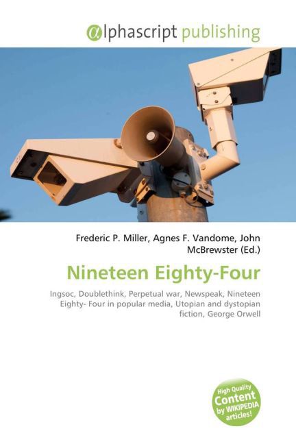 Nineteen Eighty-Four / Frederic P. Miller (u. a.) / Taschenbuch / Englisch / Alphascript Publishing / EAN 9786130082406 - Miller, Frederic P.
