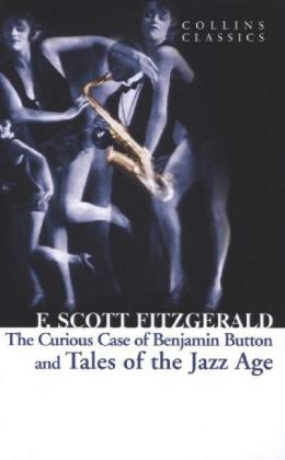 Tales of the Jazz Age / Collins Classics / F Scott Fitzgerald / Taschenbuch / XIV / Englisch / 2013 / Harper Collins Publishers UK / EAN 9780007925506 - Fitzgerald, F Scott