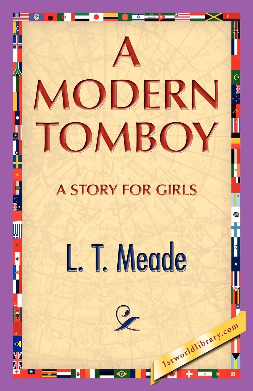 A Modern Tomboy / L. T. Meade / Taschenbuch / Paperback / Englisch / 2008 - Meade, L. T.