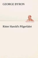 Ritter Harold's Pilgerfahrt / George Byron / Taschenbuch / Paperback / 312 S. / Deutsch / 2013 / TREDITION CLASSICS / EAN 9783849529406 - Byron, George