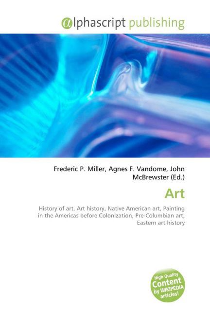 Art / Frederic P. Miller (u. a.) / Taschenbuch / Englisch / Alphascript Publishing / EAN 9786130084707 - Miller, Frederic P.