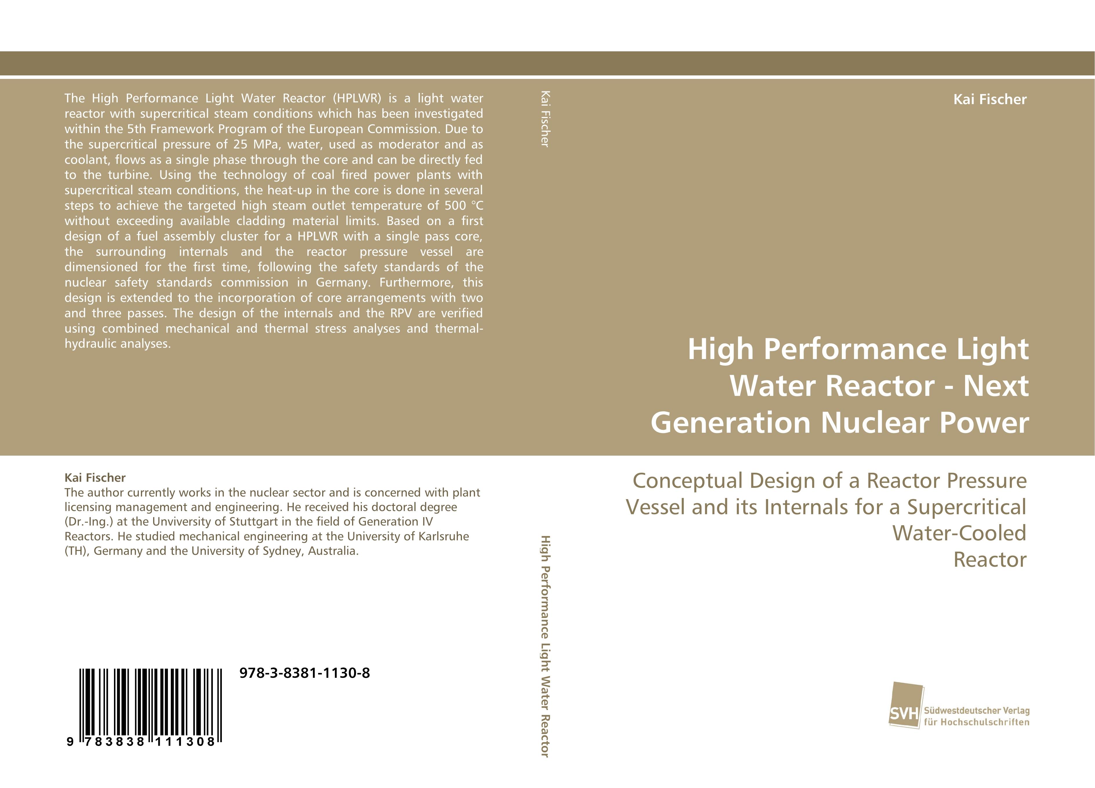 High Performance Light Water Reactor - Next Generation Nuclear Power / Conceptual Design of a Reactor Pressure Vessel and its Internals for a Supercritical Water-Cooled Reactor / Kai Fischer / Buch - Fischer, Kai