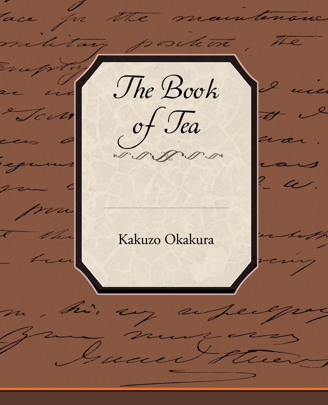 The Book of Tea / Kakuzo Okakura / Taschenbuch / Paperback / Englisch / 2009 / Book Jungle / EAN 9781438512808 - Okakura, Kakuzo
