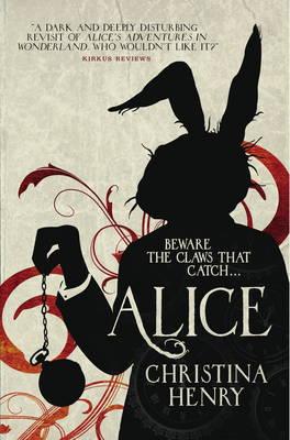 Alice / Chronicles of Alice 01 / Christina Henry / Taschenbuch / 325 S. / Englisch / 2016 / Titan Publ. Group Ltd. / EAN 9781785653308 - Henry, Christina