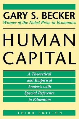 Human Capital / A Theoretical and Empirical Analysis with Special Reference to Education / Gary S. Becker / Taschenbuch / Kartoniert / Broschiert / Englisch / 1994 / University of Chicago Pr. - Becker, Gary S.