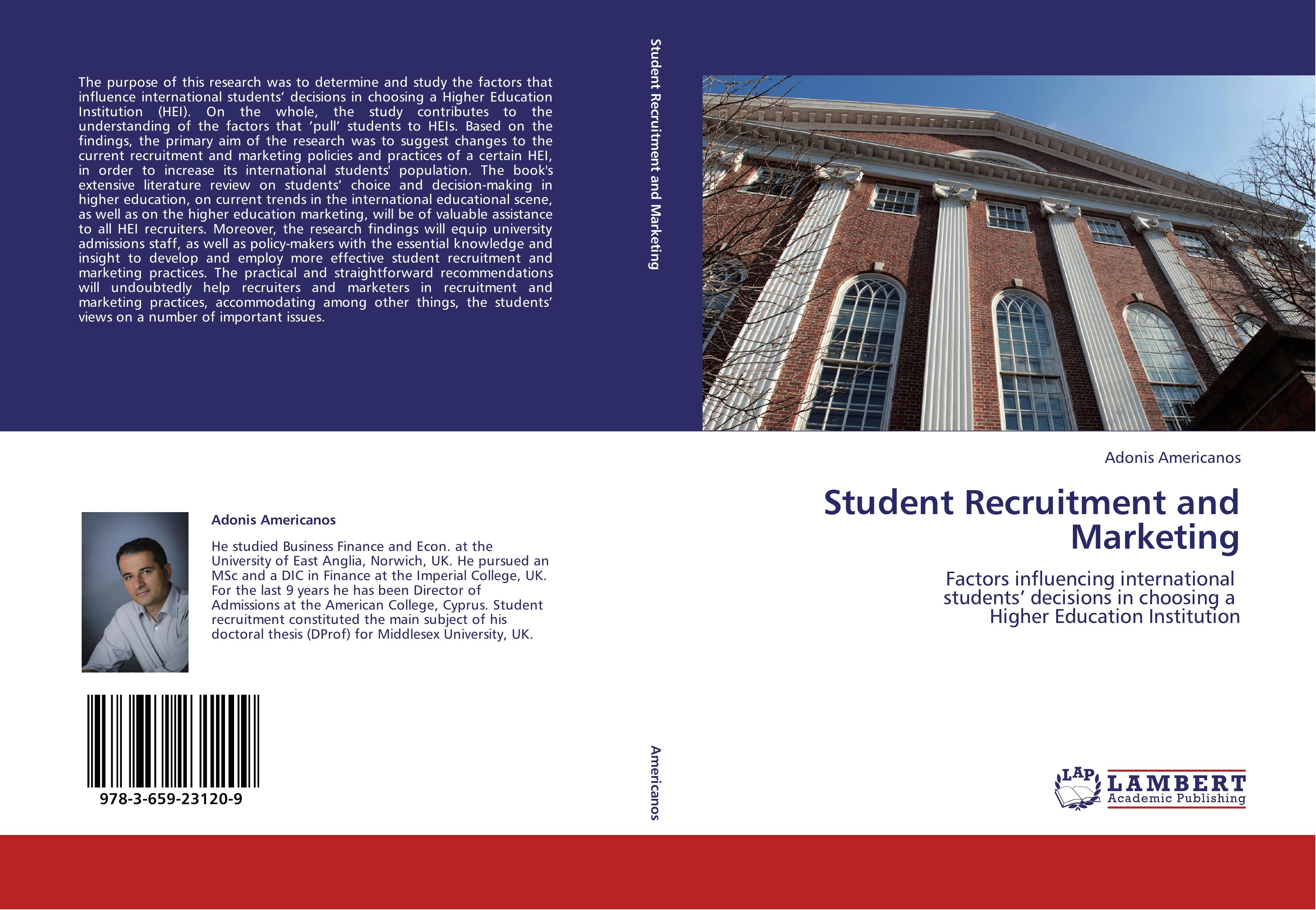 Student Recruitment and Marketing / Factors influencing international students¿ decisions in choosing a Higher Education Institution / Adonis Americanos / Taschenbuch / Paperback / 376 S. / Englisch - Americanos, Adonis