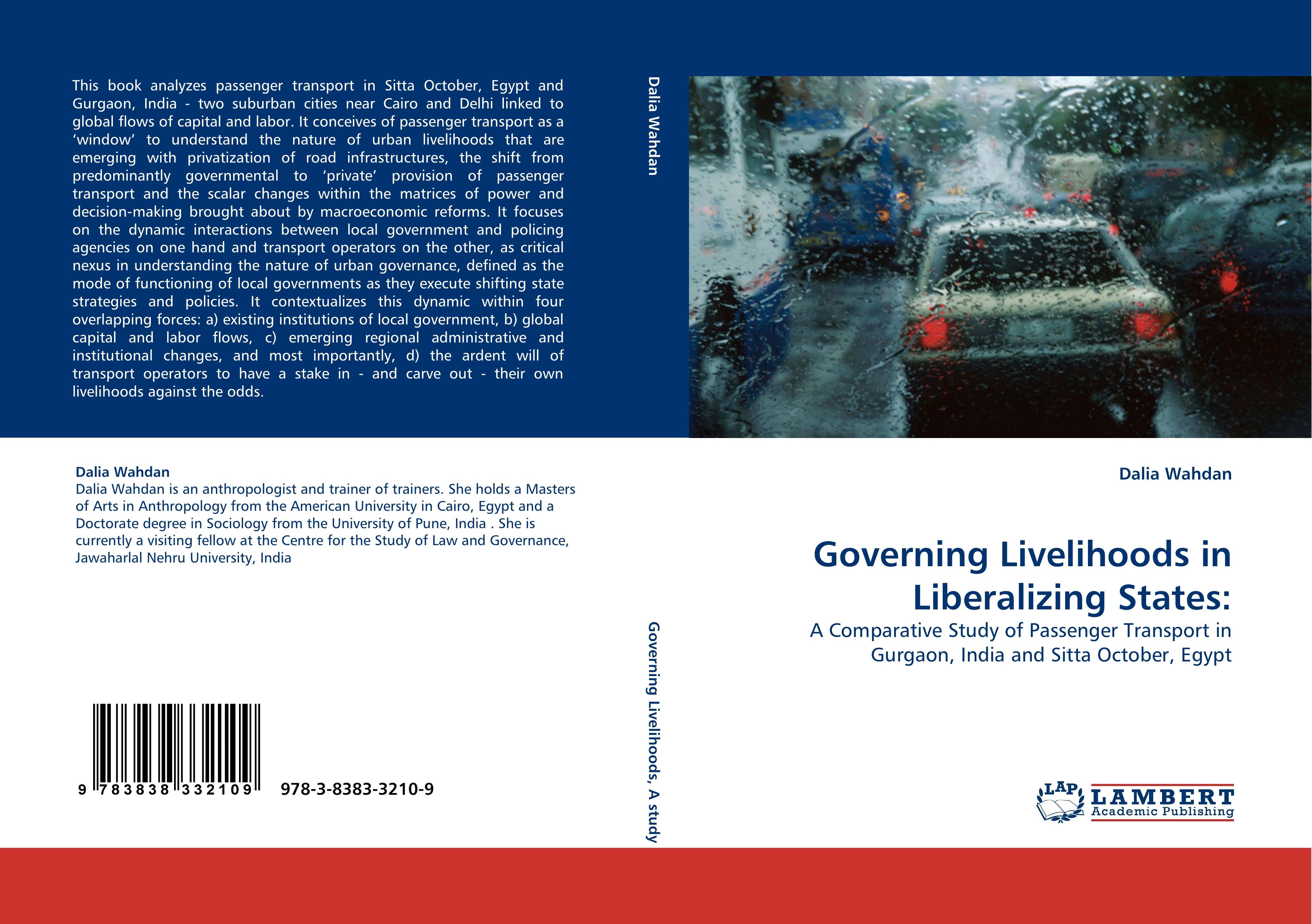 Governing Livelihoods in Liberalizing States: / A Comparative Study of Passenger Transport in Gurgaon, India and Sitta October, Egypt / Dalia Wahdan / Taschenbuch / Paperback / 276 S. / Englisch - Wahdan, Dalia