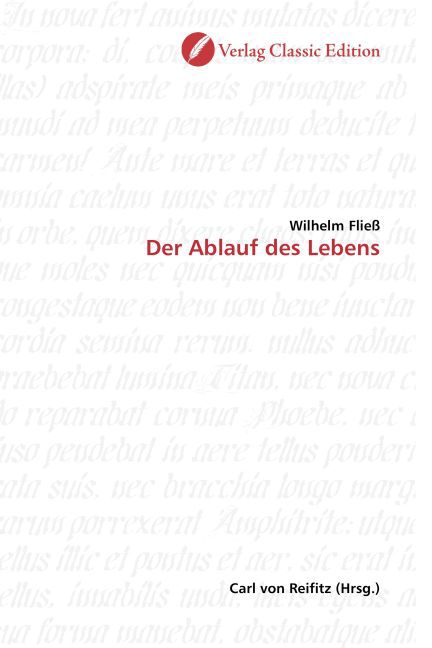 Der Ablauf des Lebens / Wilhelm Fließ / Taschenbuch / Deutsch / Verlag Classic Edition / EAN 9783869322209 - Fließ, Wilhelm