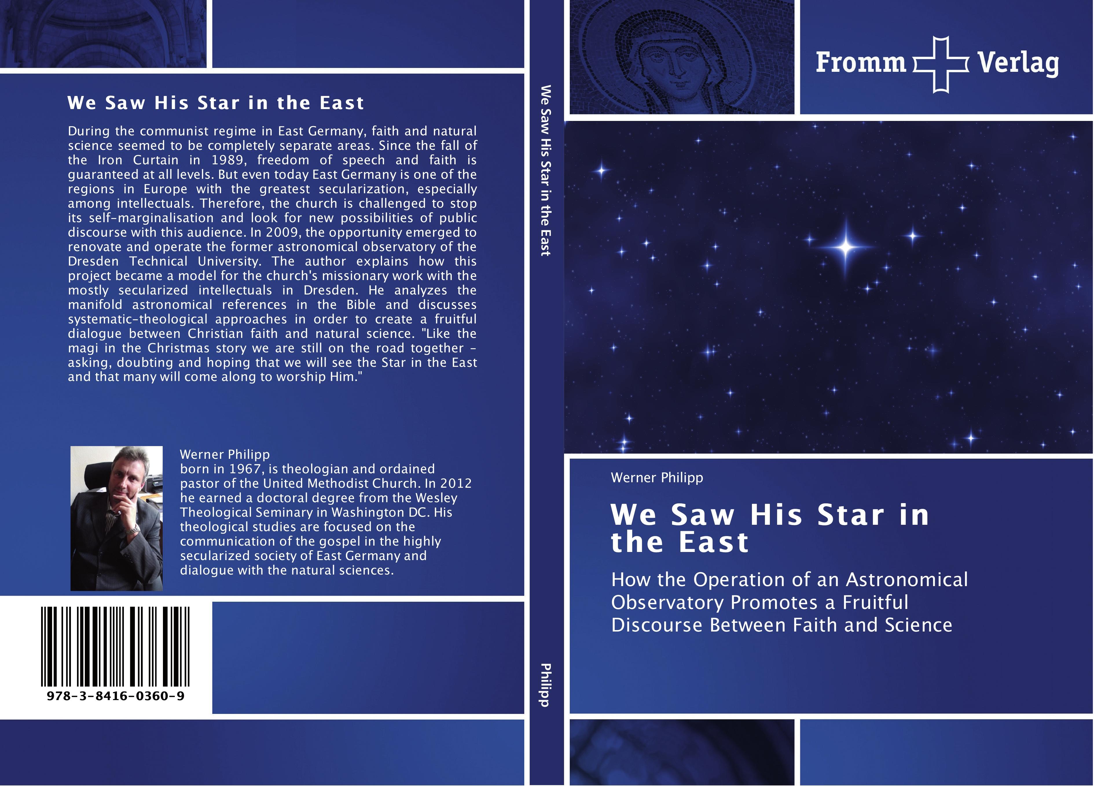 We Saw His Star in the East / How the Operation of an Astronomical Observatory Promotes a Fruitful Discourse Between Faith and Science / Werner Philipp / Taschenbuch / Paperback / 168 S. / Englisch - Philipp, Werner