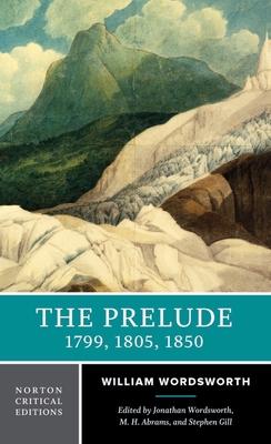 The Prelude: 1799, 1805, 1850: A Norton Critical Edition / William Wordsworth / Taschenbuch / Norton Critical Editions / Kartoniert / Broschiert / Englisch / 1979 / W. W. Norton & Company - Wordsworth, William