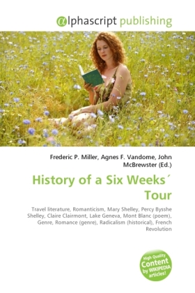 History of a Six Weeks Tour / Frederic P. Miller (u. a.) / Taschenbuch / Englisch / Alphascript Publishing / EAN 9786130263010 - Miller, Frederic P.