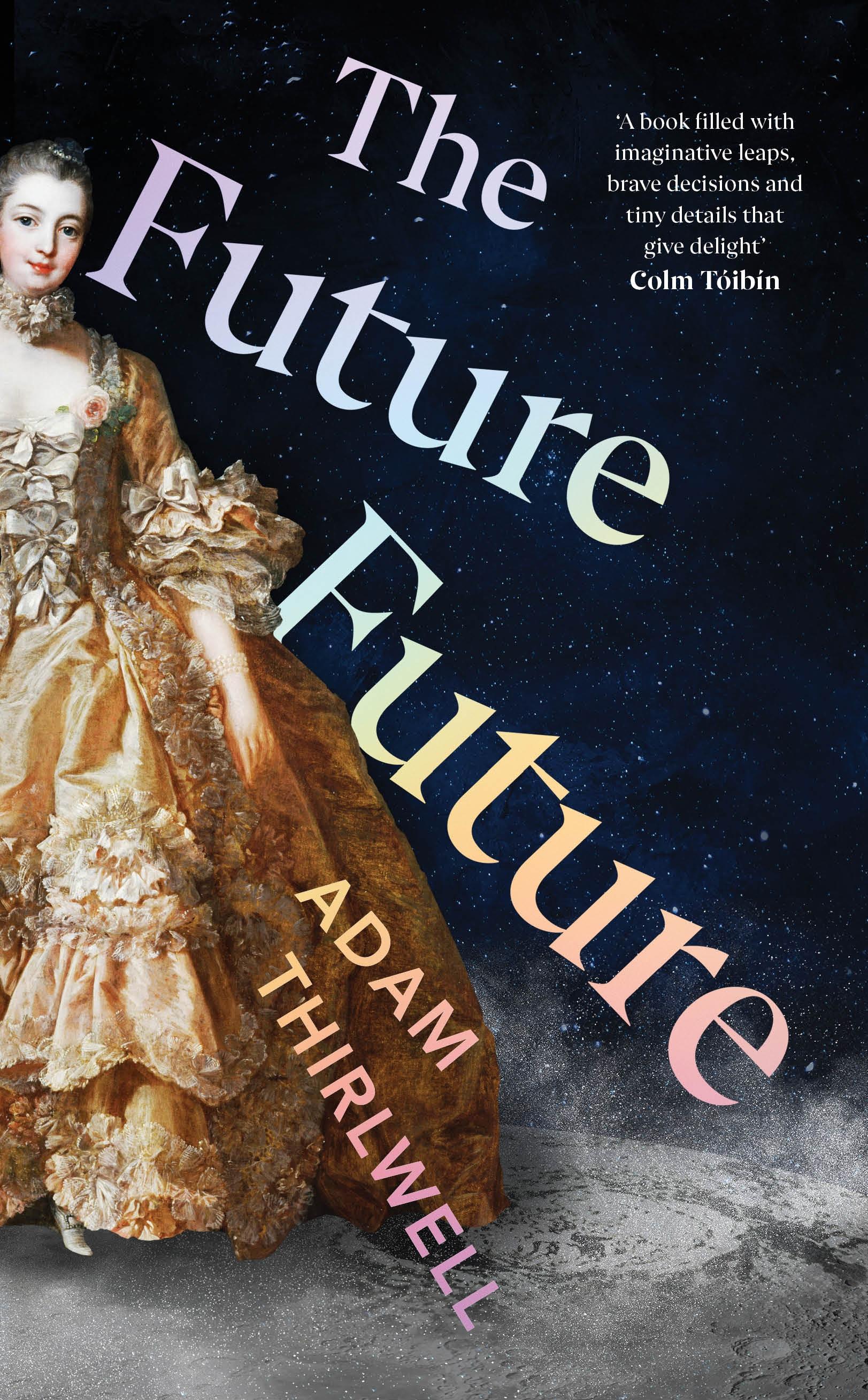 The Future Future / Adam Thirlwell / Taschenbuch / 352 S. / Englisch / 2023 / Random House UK Ltd / EAN 9781787334410 - Thirlwell, Adam