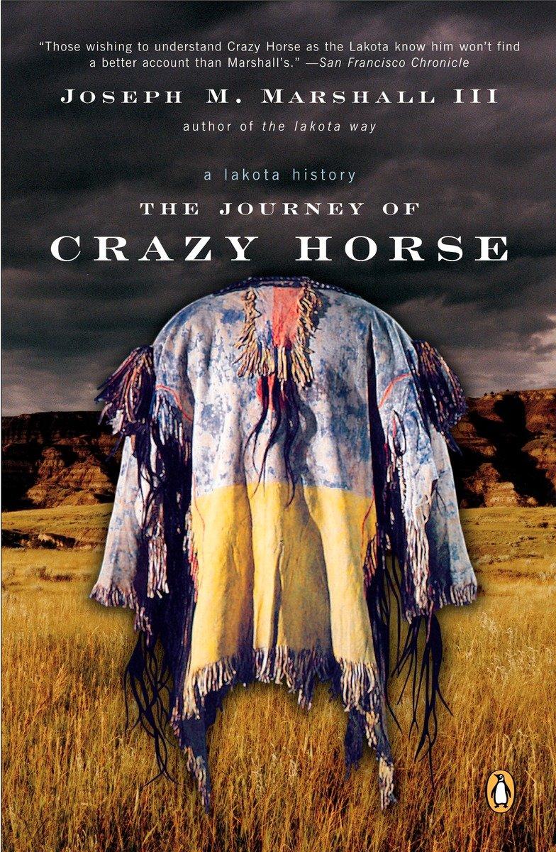 The Journey of Crazy Horse / A Lakota History / Joseph M Marshall / Taschenbuch / Englisch / 2005 / PENGUIN GROUP / EAN 9780143036210 - Marshall, Joseph M