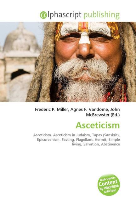 Asceticism / Frederic P. Miller (u. a.) / Taschenbuch / Englisch / Alphascript Publishing / EAN 9786130018610 - Miller, Frederic P.