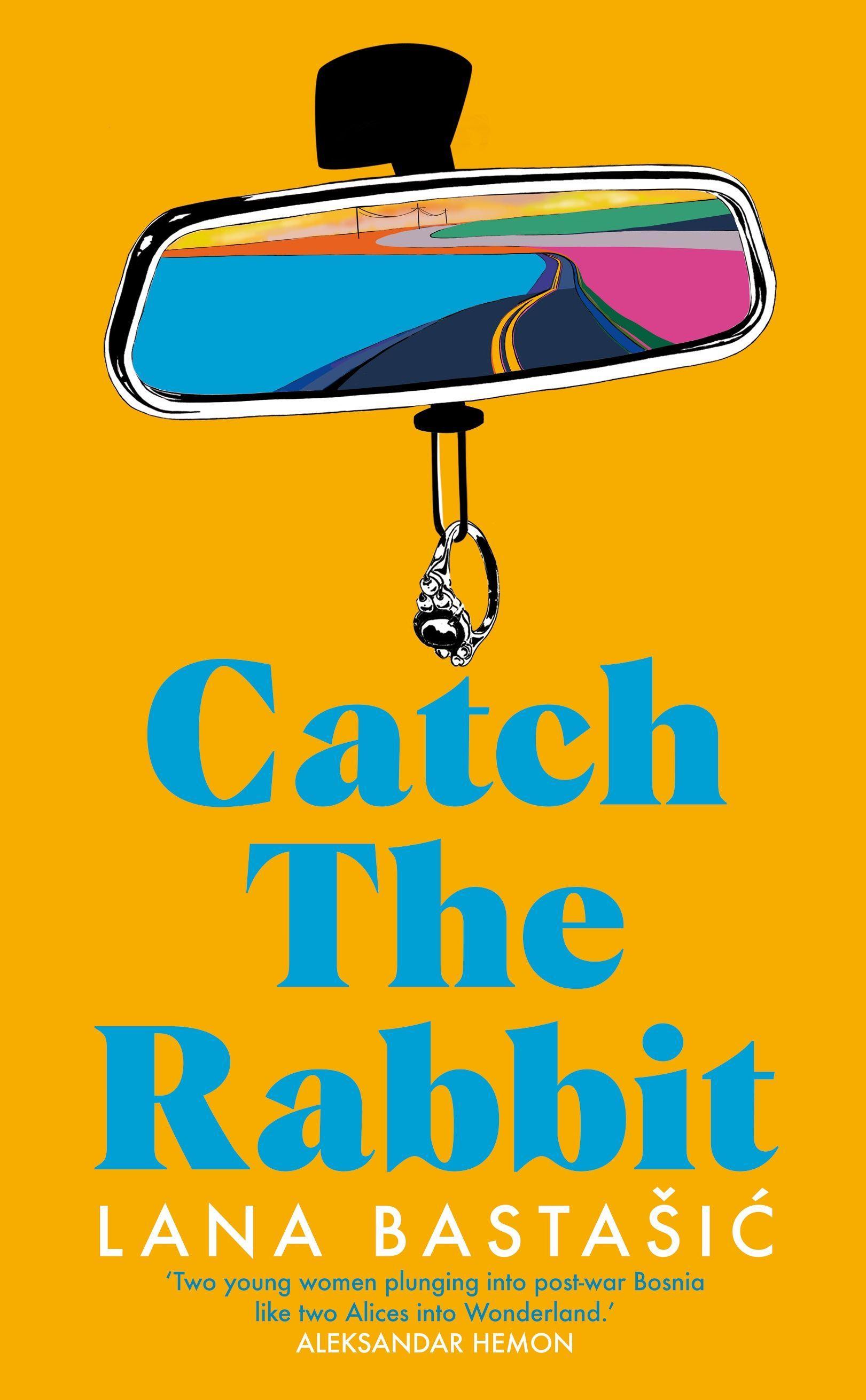 Catch the Rabbit / Lana Bastasic / Taschenbuch / 272 S. / Englisch / 2021 / Pan Macmillan / EAN 9781529039610 - Bastasic, Lana