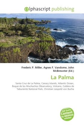 La Palma / Frederic P. Miller (u. a.) / Taschenbuch / Englisch / Alphascript Publishing / EAN 9786130233211 - Miller, Frederic P.