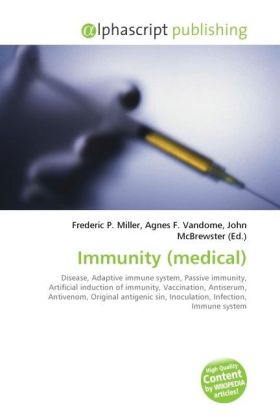 Immunity (medical) / Frederic P. Miller (u. a.) / Taschenbuch / Englisch / Alphascript Publishing / EAN 9786130627911 - Miller, Frederic P.