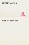 Brief an den Vater / Franz Kafka / Taschenbuch / Paperback / 56 S. / Deutsch / 2012 / TREDITION CLASSICS / EAN 9783842408111 - Kafka, Franz
