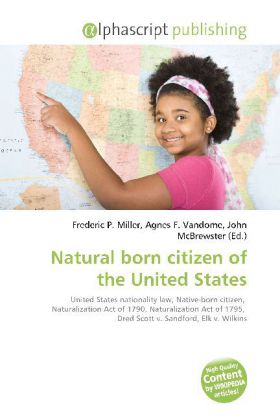 Natural born citizen of the United States / Frederic P. Miller (u. a.) / Taschenbuch / Englisch / Alphascript Publishing / EAN 9786130058111 - Miller, Frederic P.