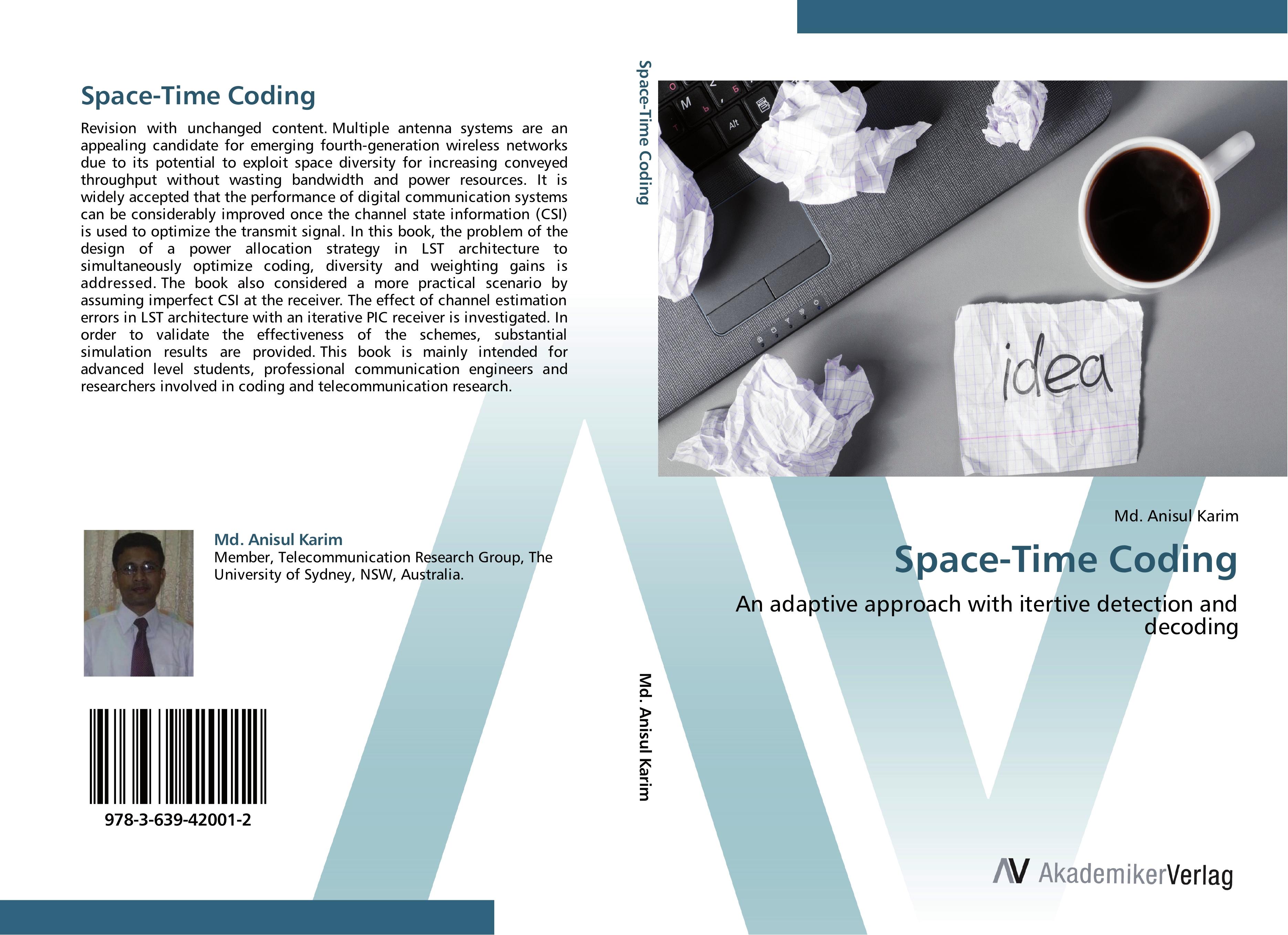 Space-Time Coding / An adaptive approach with itertive detection and decoding / Md. Anisul Karim / Taschenbuch / Paperback / 112 S. / Englisch / 2012 / AV Akademikerverlag / EAN 9783639420012 - Karim, Md. Anisul