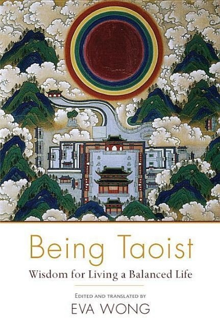 Being Taoist: Wisdom for Living a Balanced Life / Taschenbuch / Englisch / 2015 / SHAMBHALA / EAN 9781611802412