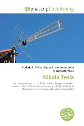 Nikola Tesla / Frederic P. Miller (u. a.) / Taschenbuch / Englisch / Alphascript Publishing / EAN 9786130047412 - Miller, Frederic P.