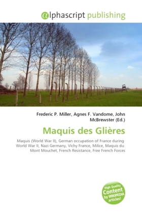 Maquis des Glières / Frederic P. Miller (u. a.) / Taschenbuch / Englisch / Alphascript Publishing / EAN 9786130692513 - Miller, Frederic P.