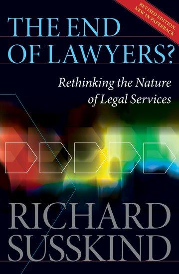 The End of Lawyers? Rethinking the nature of legal services / Rethinking the nature of legal services / Richard Susskind / Taschenbuch / Kartoniert / Broschiert / Englisch / 2010 / EAN 9780199593613 - Susskind, Richard