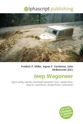 Jeep Wagoneer / Frederic P. Miller (u. a.) / Taschenbuch / Englisch / Alphascript Publishing / EAN 9786130276713 - Miller, Frederic P.