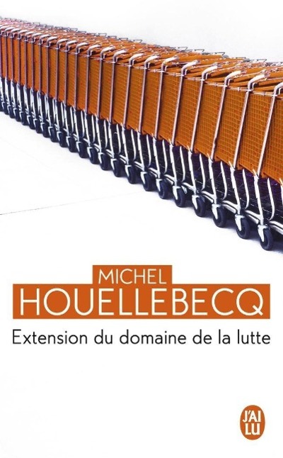 Extension du domaine de la lutte / Michel Houellebecq / Taschenbuch / Französisch / 2010 / J'ai Lu / EAN 9782290028513 - Houellebecq, Michel