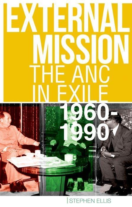 External Mission: The ANC in Exile, 1960-1990  Stephen Ellis  Buch  Englisch  2013 - Ellis, Stephen