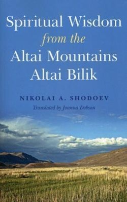 Spiritual Wisdom from the Altai Mountains  Nikolai Shodoev  Taschenbuch  Englisch  2012 - Shodoev, Nikolai