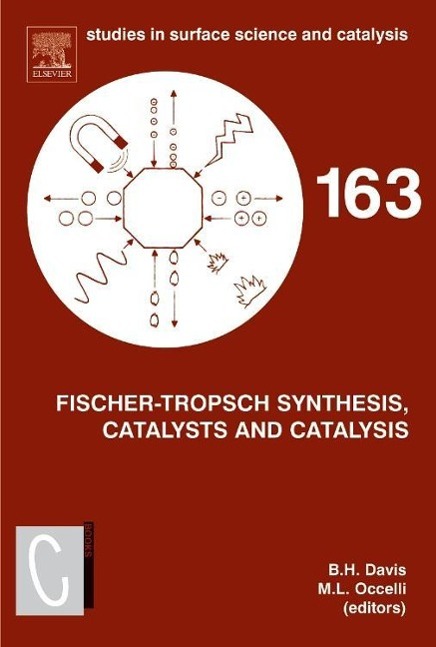 Fischer-Tropsch Synthesis, Catalysts and Catalysis / Volume 163 / Buch / Englisch / 2006 / Elsevier Science / EAN 9780444522214