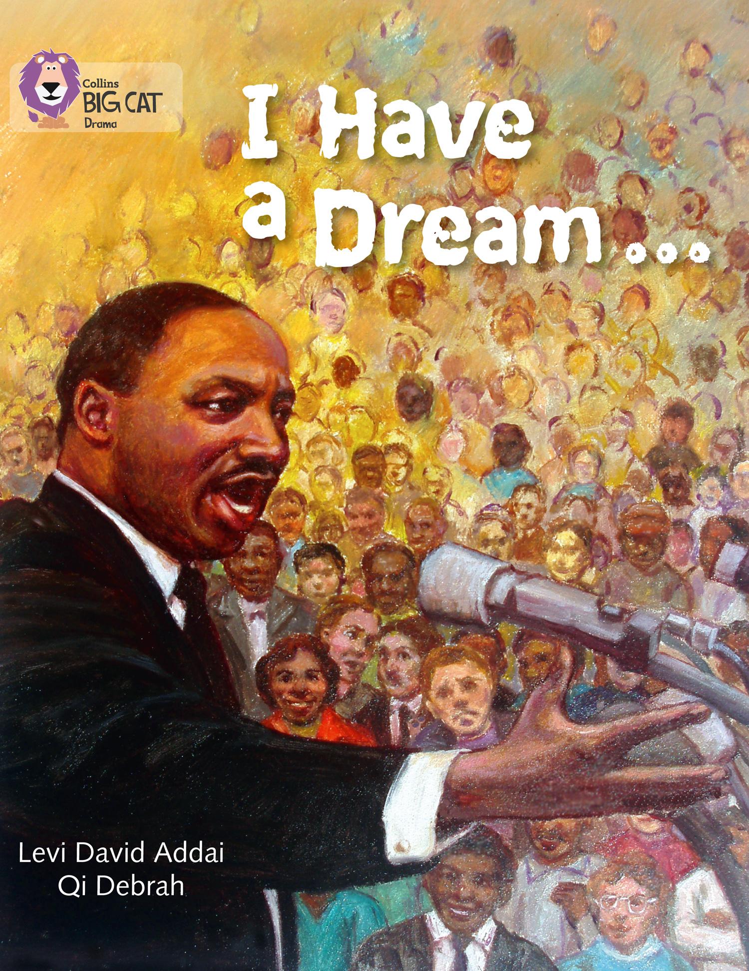 I Have a Dream / Band 17/Diamond / Levi David Addai / Taschenbuch / Collins Big Cat / Englisch / 2013 / HarperCollins Publishers / EAN 9780007465514 - Addai, Levi David