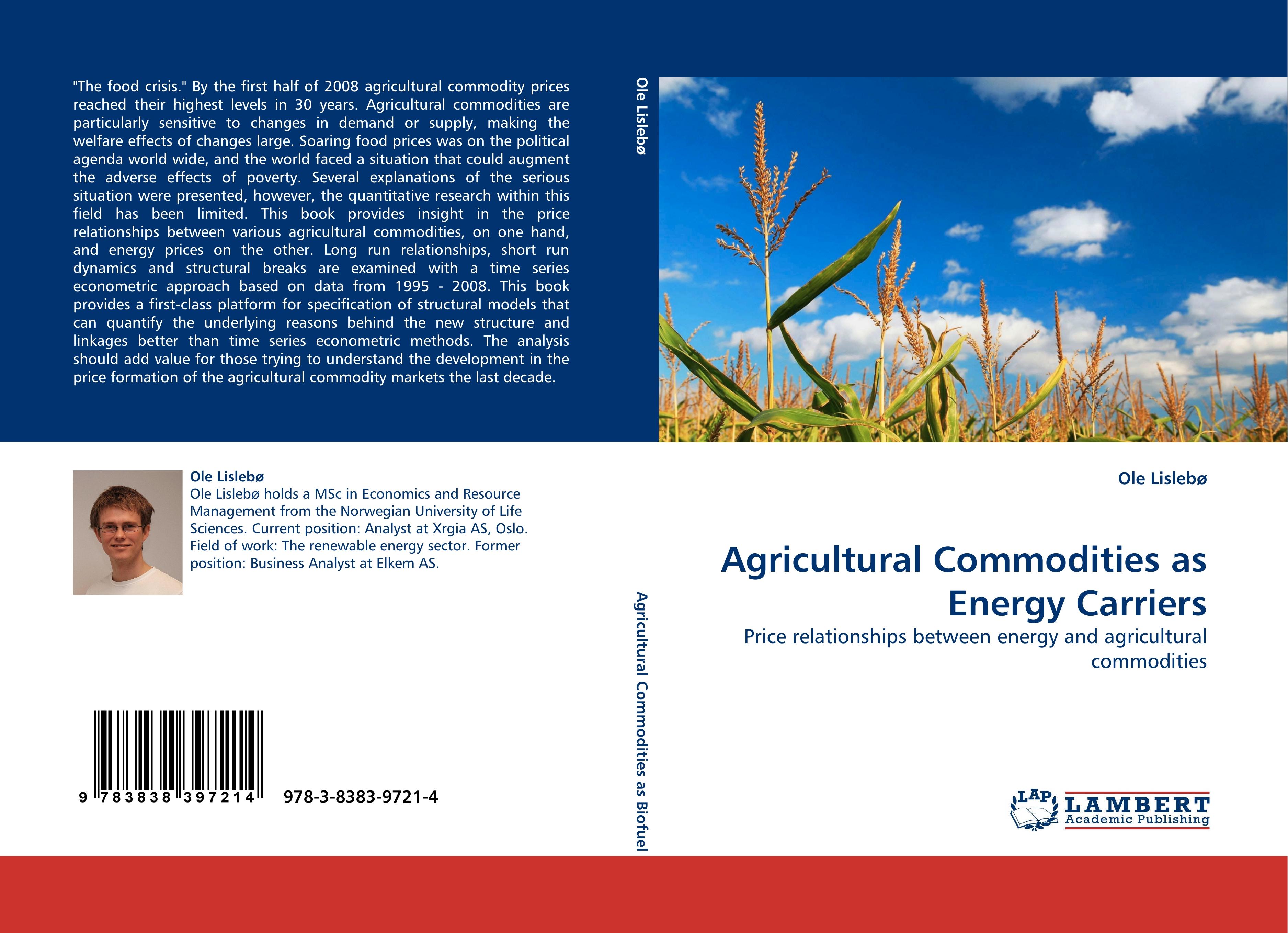 Agricultural Commodities as Energy Carriers / Price relationships between energy and agricultural commodities / Ole Lislebø / Taschenbuch / Paperback / 124 S. / Englisch / 2010 / EAN 9783838397214 - Lislebø, Ole